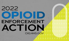 2022 Opioid Enforcement Action