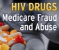 HIV Drugs: Medicare Fraud and Abuse