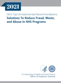 OIG's Top Unimplemented Recommendations: Solutions To Reduce Fraud, Waste, and Abuse in HHS Programs