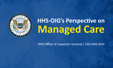 HHS-OIG's Perspective on Managed Care | Potential Risks and Concerns
