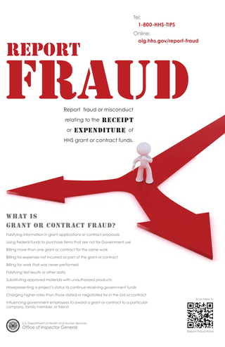 A poster which can be distributed to help report fraud or misconduct relating to the receipt or expenditure of  HHS grant or contract funds